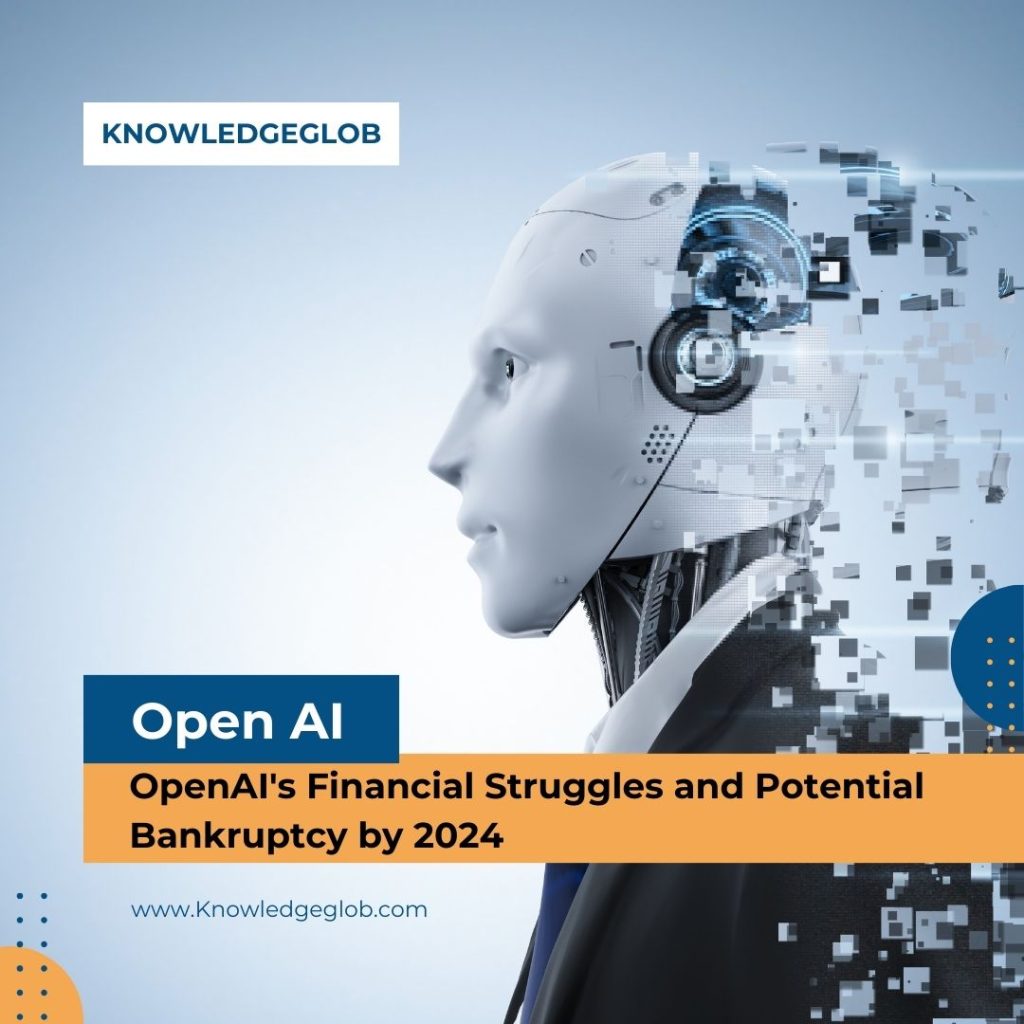 OpenAI's Financial Struggles and Potential Bankruptcy by 2024